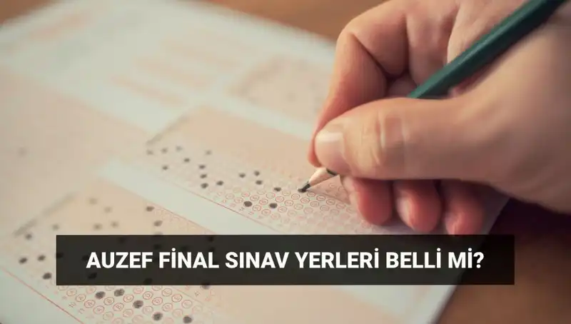 AUZEF Bahar Dönemi Final Sınavı Giriş Belgesi Tarihini Açıkladı!