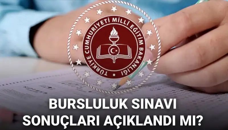2025 Bursluluk Sınavı Sonuçları MEB Tarafından Ne Zaman Açıklanacak?