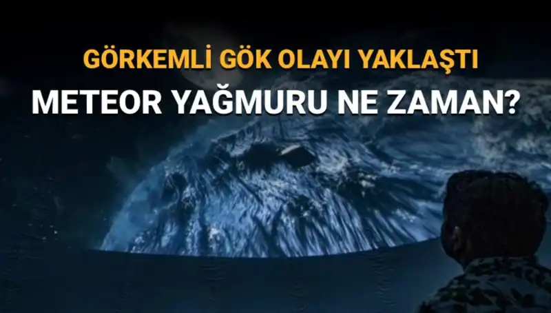 Perseid Meteor Yağmuru Geliyor: Türkiye'den Ne Zaman İzlenebilir?