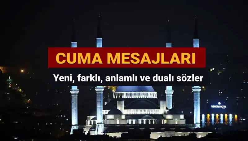 ** 2025'te Paylaşabileceğiniz En Güzel Cuma Mesajları ve Duaları