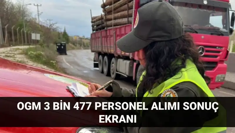 Orman Genel Müdürlüğü Personel Alımı Sonuçları Açıklandı! Beklenen Tarih Geldi