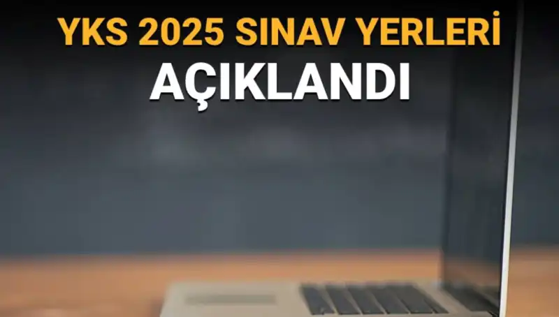 YKS 2025 Sınav Yerleri Açıklandı: Giriş Belgeleri Hakkında Bilmeniz Gerekenler